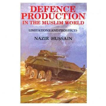 Defence Production in the Muslim World